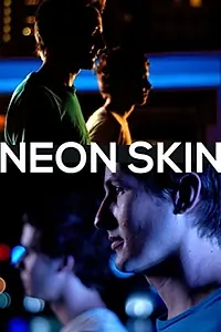 Главный постер фильма «Neon Skin (2009)»