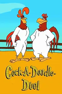 Постер к мультфильму «Cock-a-Doodle-Duel (2004)»