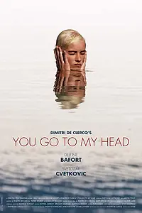 Постер к фильму «You Go to My Head (2017)»