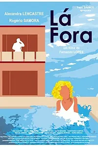 Постер к фильму «Lá Fora (2004)»