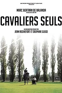 Постер к фильму «Cavaliers seuls (2010)»
