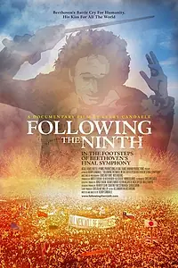 Постер к фильму «Following the Ninth: In the Footsteps of Beethoven's Final Symphony (2013)»