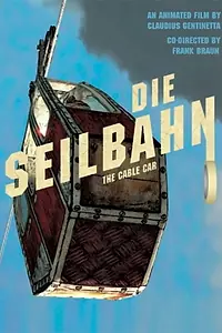 Постер к мультфильму «Die Seilbahn (2008)»