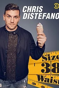 Главный постер фильма «Chris Distefano: Size 38 Waist (2019)»