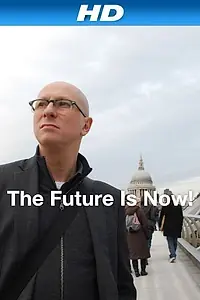 Постер к фильму «The Future Is Now! (2011)»