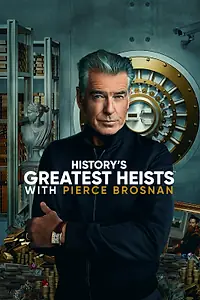 Постер к сериалу «Величайшие ограбления в истории с Пирсом Броснаном (2023)»