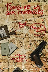 Главный постер фильма «Forgive Us Our Trespasses (2022)»