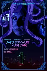 Главный постер фильма «She's Gonna Be A Big Star (2022)»