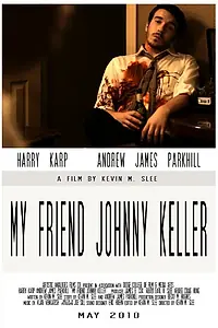 Главный постер фильма «My Friend Johnny Keller (2010)»
