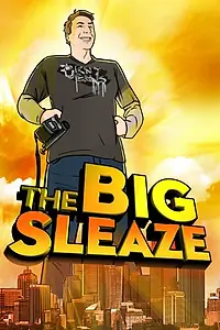 Главный постер фильма «The Big Sleaze (2010)»