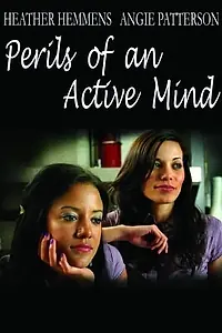 Постер к фильму «Perils of an Active Mind (2010)»