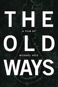 Постер к фильму «The Old Ways (2010)»