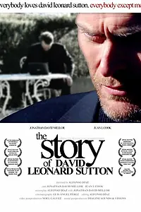 Главный постер фильма «The Story of David Leonard Sutton (2010)»