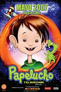 Постер к мультфильму «Papelucho y el marciano (2007)»