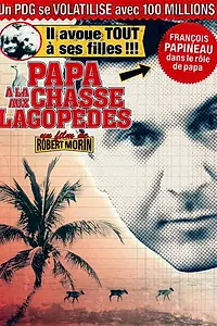 Главный постер фильма «Папа охотится на куропаток (2008)»