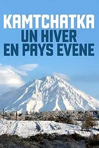 Постер к фильму «Kamtchatka: un hiver en pays évène (2018)»