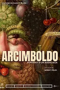 Постер к фильму «Arcimboldo, portrait d'un audacieux (2022)»