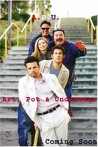 Постер к фильму «A.P.U.: Art, Pot and Underwear (2003)»