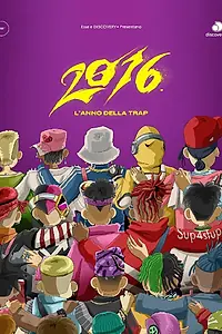 Постер к фильму «2016 - L'anno della trap (2022)»