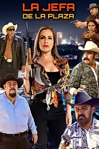 Постер к фильму «La Jefa De La Plaza (2022)»