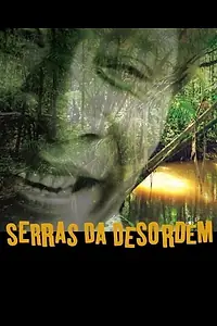 Постер к фильму «Serras da Desordem (2006)»