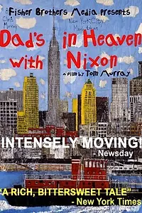 Постер к фильму «Dad's in Heaven with Nixon (2010)»