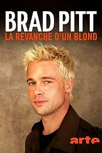 Главный постер фильма «Brad Pitt, la revanche d'un blond (2022)»