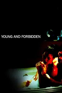 Постер к фильму «Young & Forbidden (2006)»