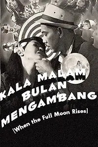 Постер к фильму «Kala malam bulan mengambang (2008)»