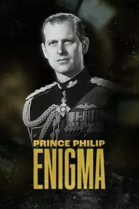 Постер к фильму «Prince Philip: Enigma (2022)»