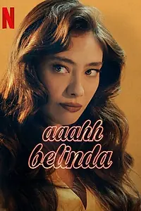 Главный постер фильма «Ах, Белинда (2023)»