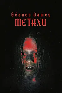 Главный постер фильма «Séance Games: Metaxu (2024)»