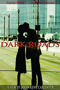 Постер к фильму «Dark Roads (2010)»