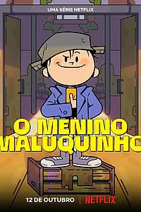 Постер к мультсериалу «O Menino Maluquinho (2022)»