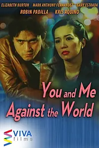 Главный постер фильма «You and Me Against the World (2003)»