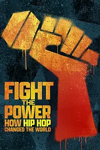 Постер к сериалу «Fight the Power: How Hip Hop Changed the World (2023)»