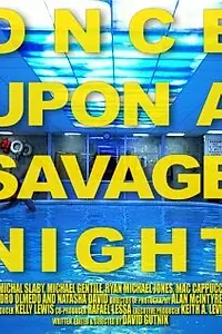 Постер к фильму «Once Upon a Savage Night (2012)»