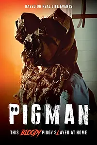 Главный постер фильма «Pigman (2024)»