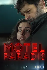 Главный постер сериала «Motel Paradis (2022)»