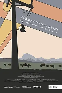 Главный постер фильма «Kímmapiiyipitssini: The Meaning of Empathy (2021)»