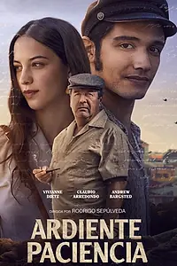 Главный постер фильма «Ardiente Paciencia (2022)»