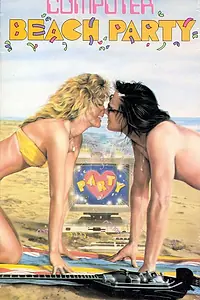 Постер к фильму «Computer Beach Party (1987)»