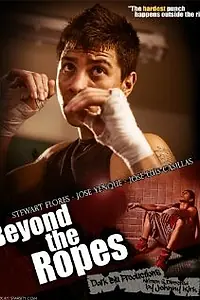 Постер к фильму «Beyond the Ropes (2011)»