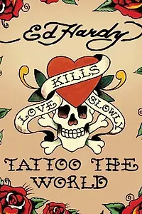 Главный постер фильма «Ed Hardy: Tattoo the World (2010)»