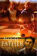 Постер к фильму «Blood of the Father (2010)»