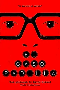 Главный постер фильма «El Caso Padilla (2022)»