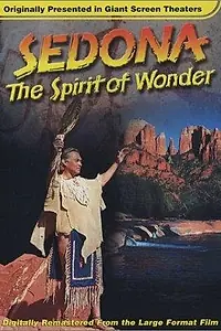 Постер к фильму «Sedona: The Spirit of Wonder (1998)»
