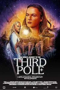 Главный постер фильма «The Hero's Journey to the 3rd Pole (2020)»