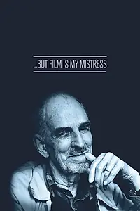 Главный постер фильма «...Men filmen är min älskarinna (2010)»