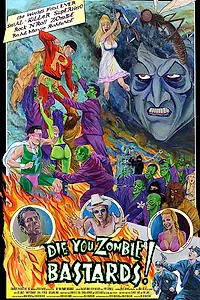 Постер к фильму «Умрите, зомби-ублюдки! (2005)»